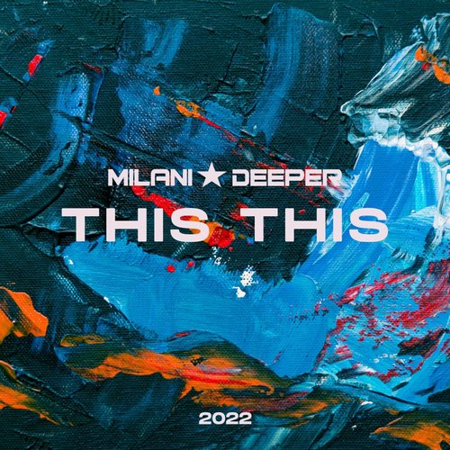 Milani Deeper - This This [BLV10119375]